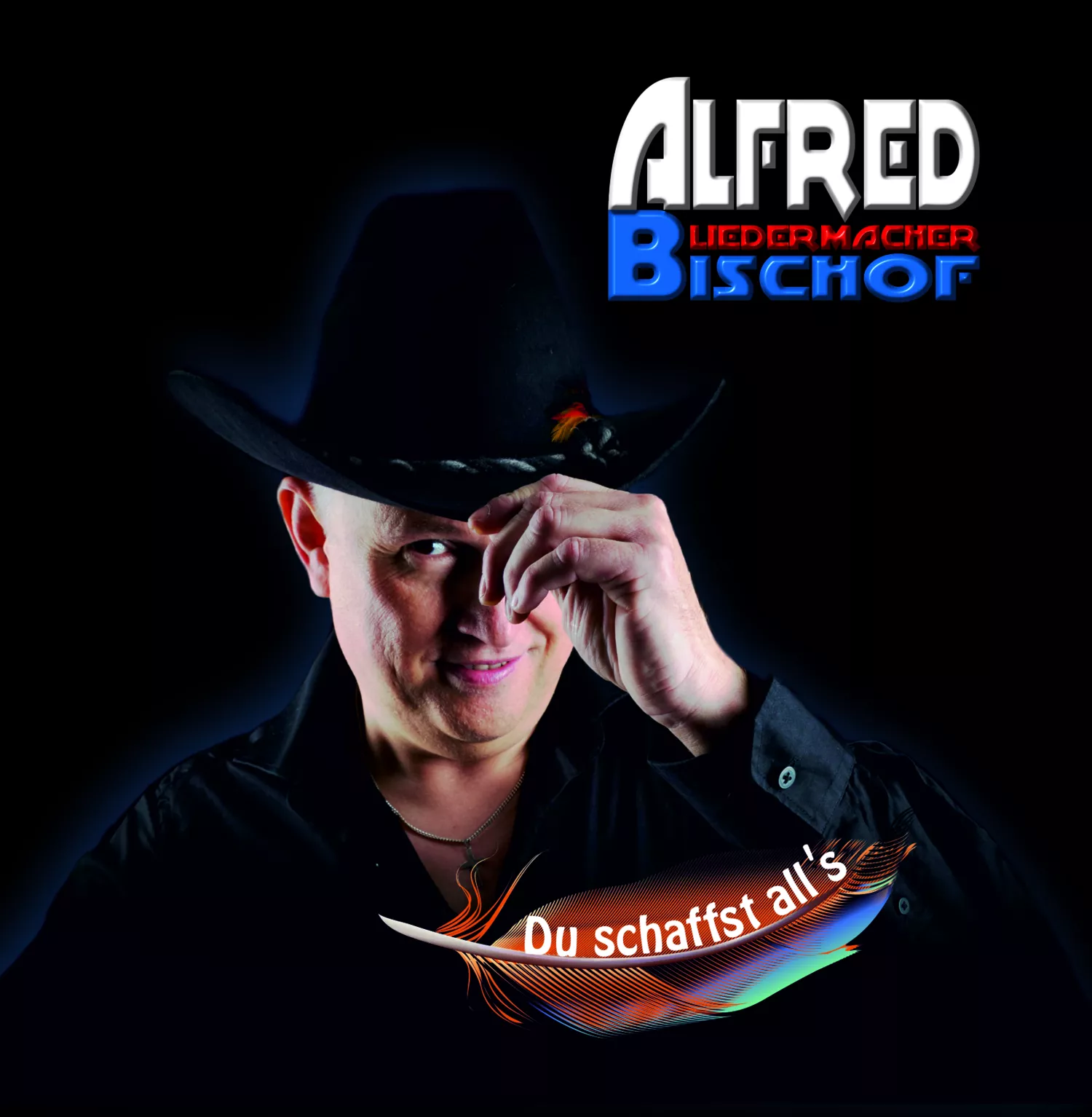 CD-Cover von Alfred Bischof – Titel „Du schaffst all’s“, zeigt ein kraftvolles und ermutigendes Motiv, das Zuversicht und Lebensmut ausstrahlt; handgemachte Musik mit Herz und Haltung.
