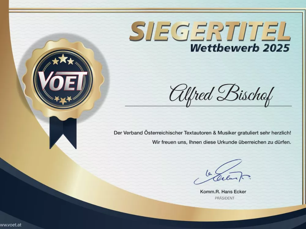 Gewinnerurkunde des VOET-Wettbewerbs April 2025 für Alfred Bischof mit dem Song „Und plötzlich“ Gewinnerurkunde des VOET-Wettbewerbs April 2025 für Alfred Bischof mit dem Song „Und plötzlich“