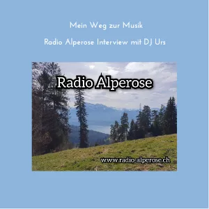 Mein Weg zur Musik  Radio Alperose Interview mit DJ Urs